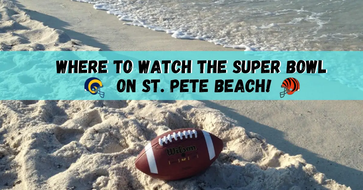 Where Can I Watch The Super Bowl On St. Pete Beach?